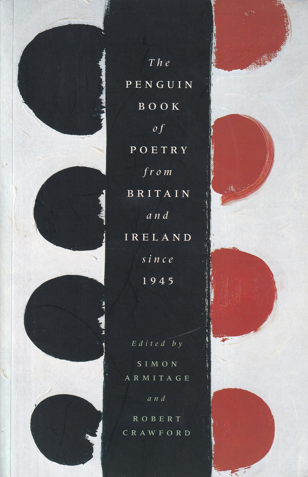 The Penguin Book of Poetry from Britain And Ireland Since 1945 by Simon Armitage & Robert Crawford (eds.)