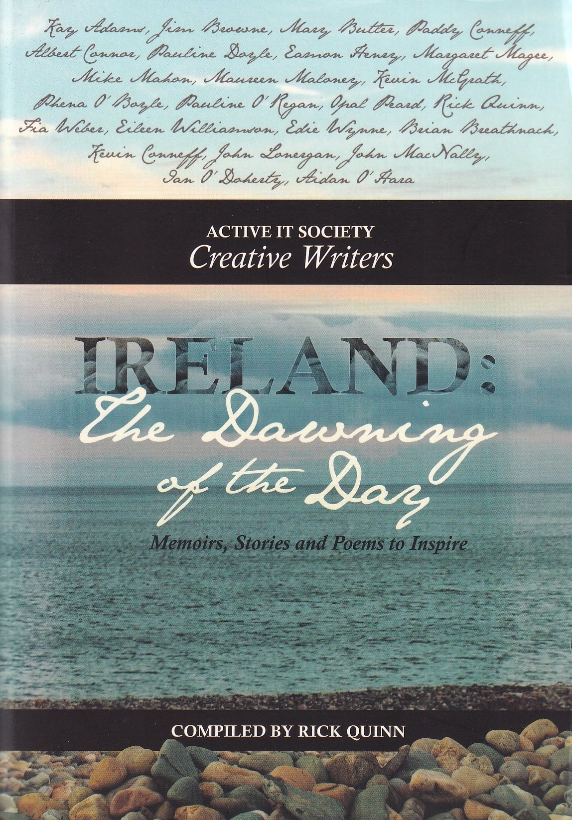 Ireland: The Dawning of the Day: Memoirs, Stories and Poems to Inspire | Active IT Society Creative Writers | Charlie Byrne's