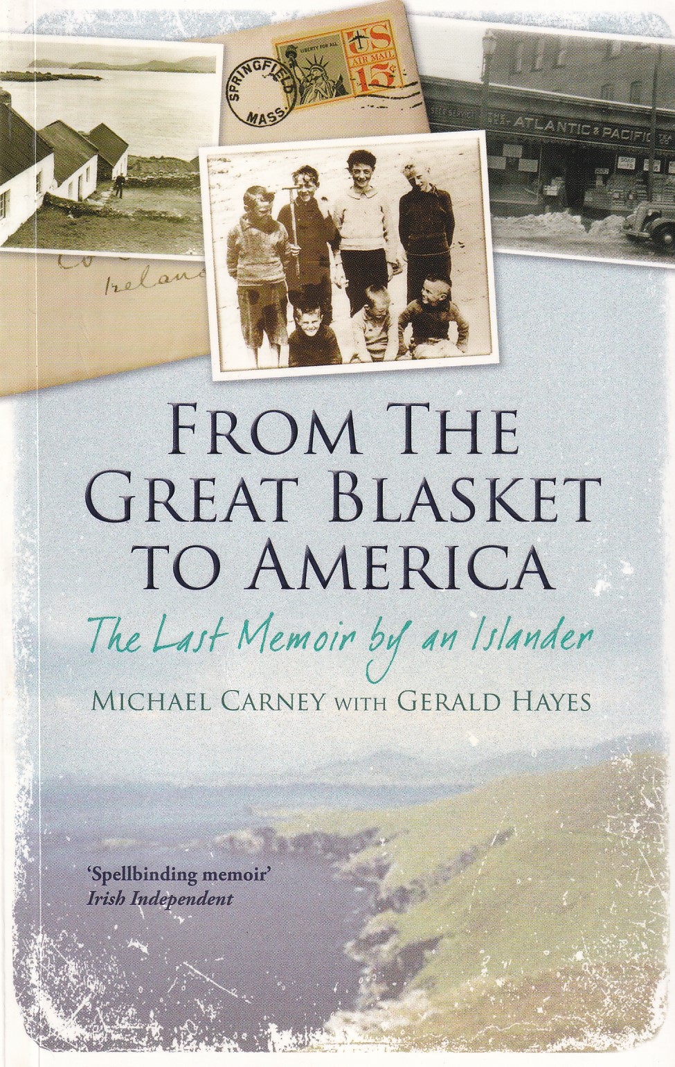 From the Great Blasket to America: The Last Memoir by an Islander | Michael Carney with Gerald Hayes | Charlie Byrne's