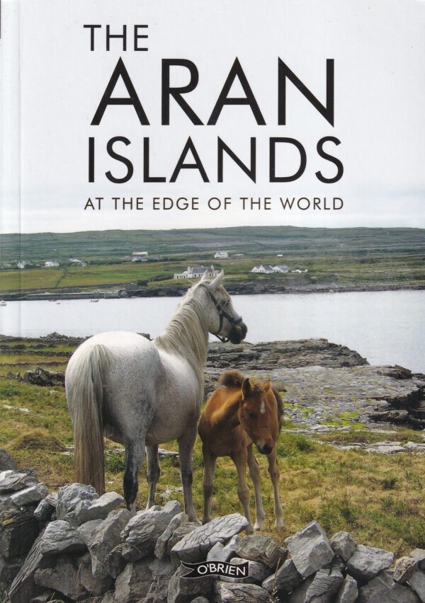 The Aran Islands: At the Edge of the World