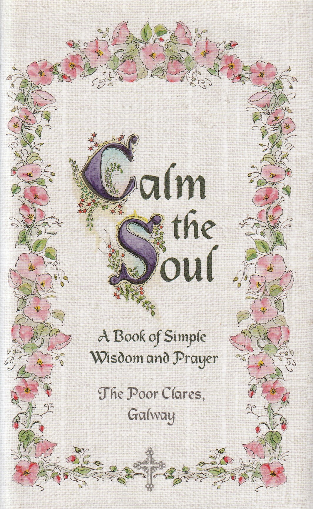 Calm the Soul: A Book of Simple Wisdom and Prayer | The Poor Clares, Galway | Charlie Byrne's