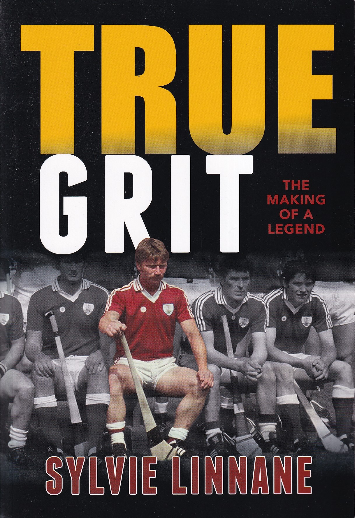 True Grit: The Making of a Legend by Sylvie Linnane