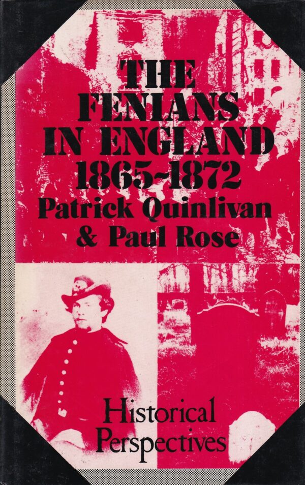 The Fenians in England 1865-1872: A Sense of Insecurity