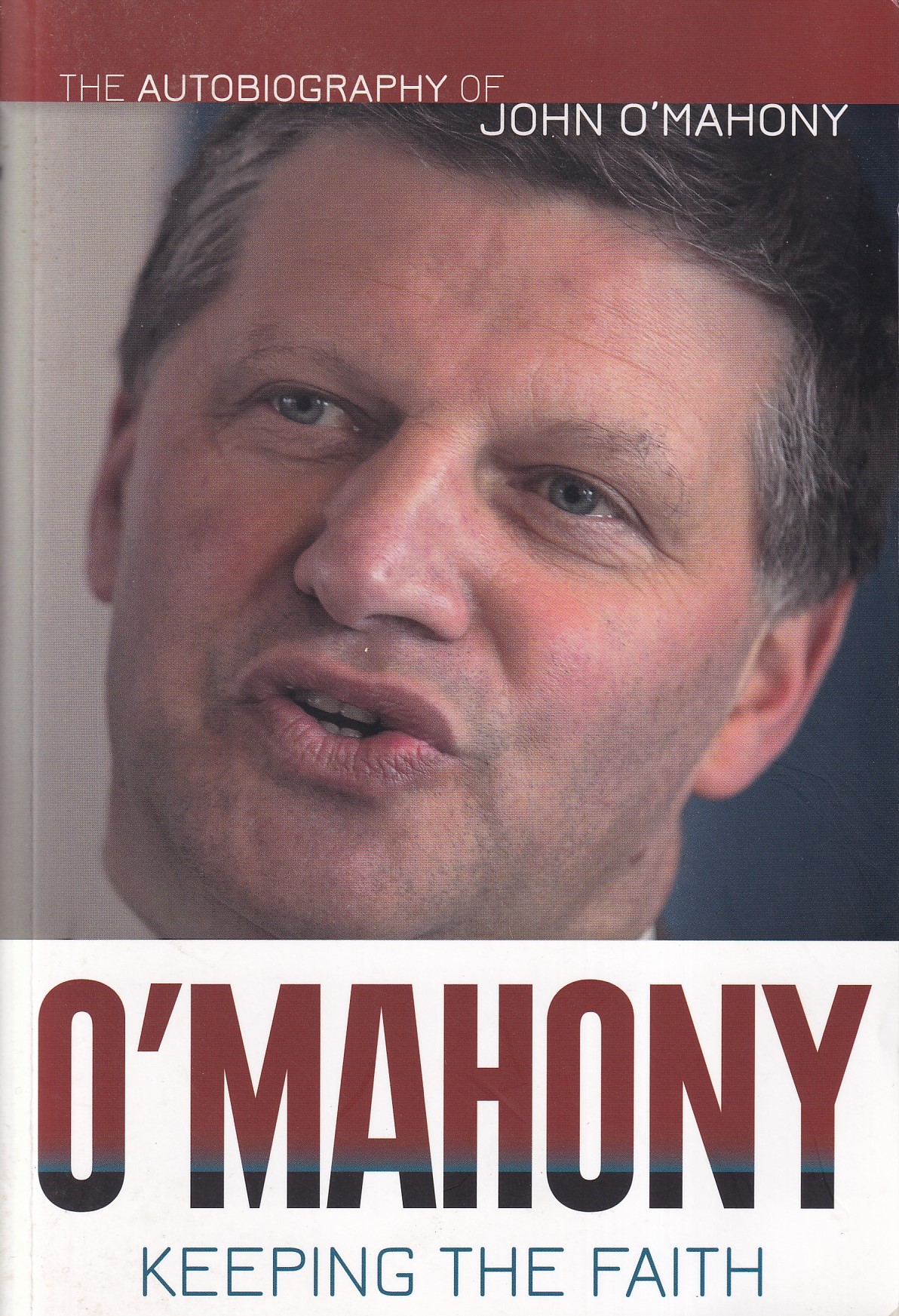 Keeping the Faith: The John O’Mahony Autobiography by John O'Mahony