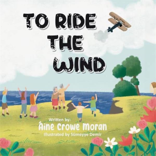 To Ride the Wind by Áine Crowe Moran