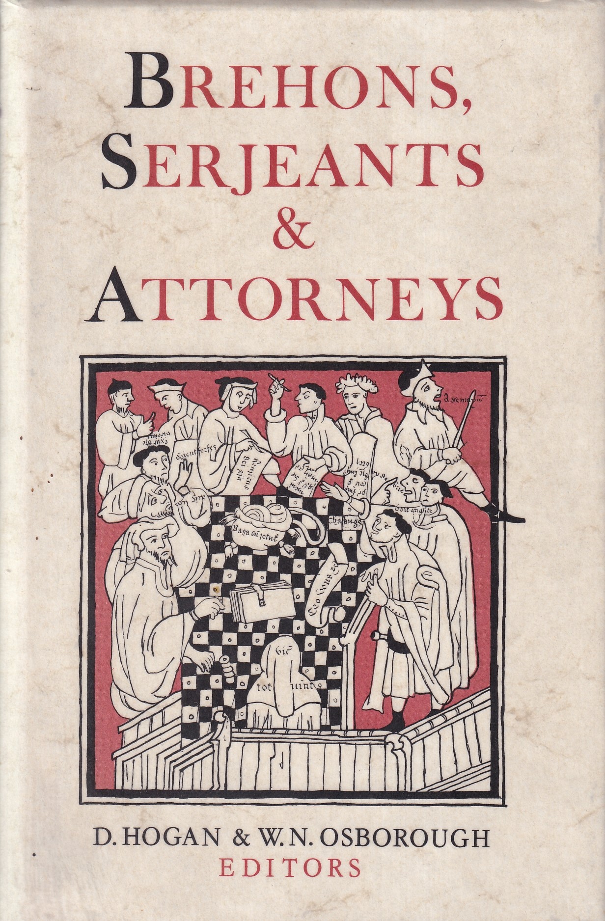 Brehons, Serjeants and Attorneys: Studies in the History of the Irish Legal Profession by D. Hogan & W. N. Osborough (eds.)