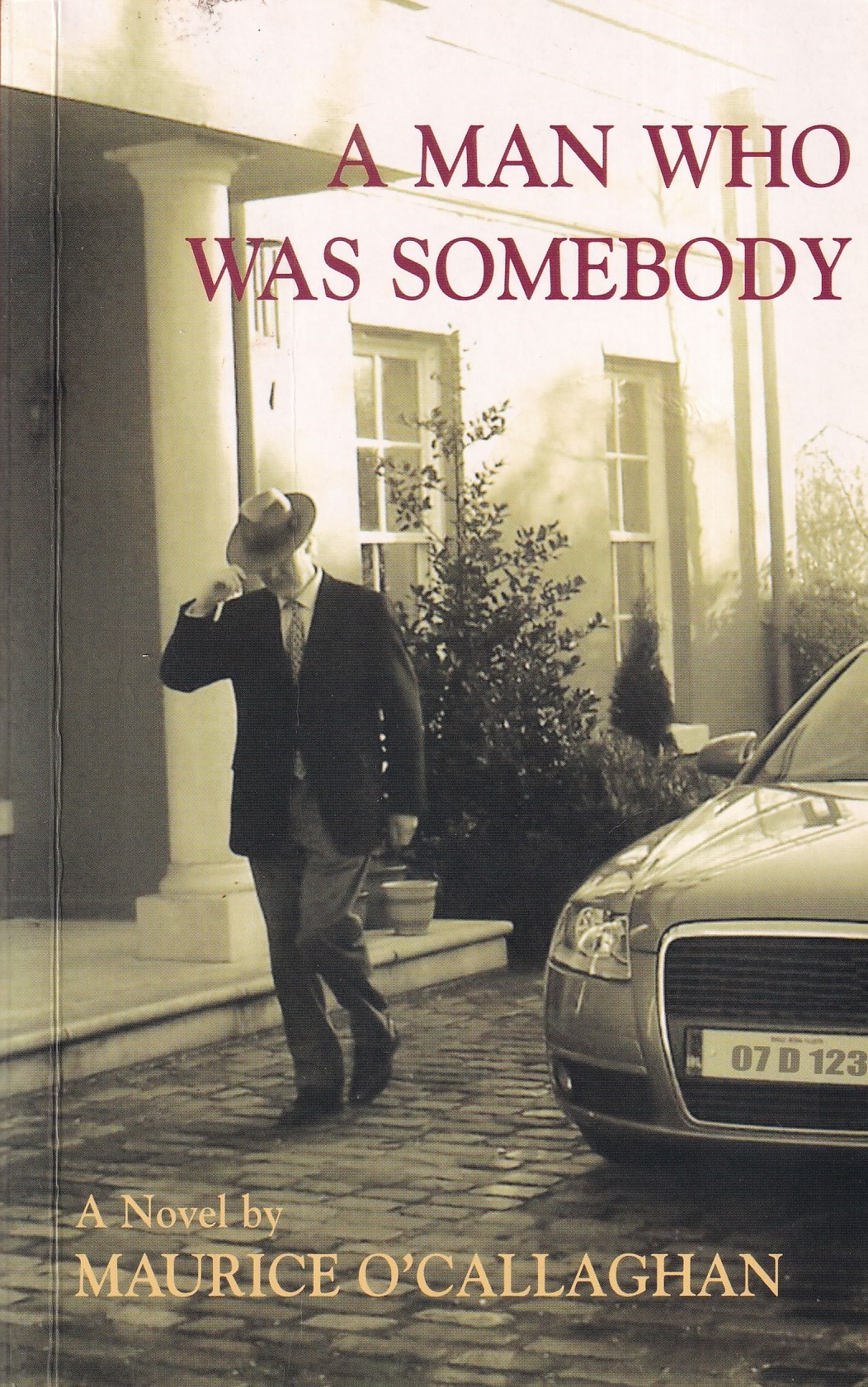 A Man Who Was Somebody [SIGNED] by Maurice O'Callaghan