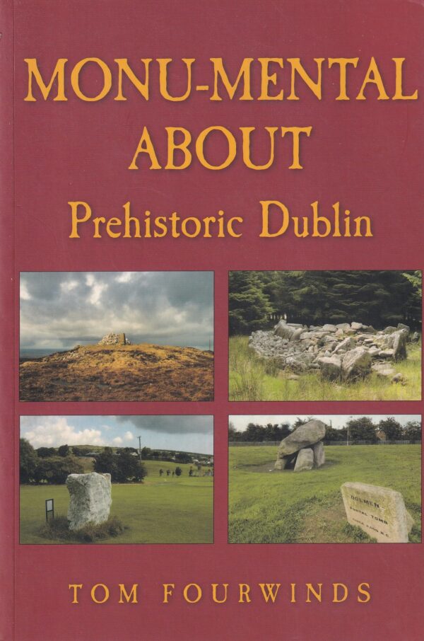 Monu-Mental About: Prehistoric Dublin