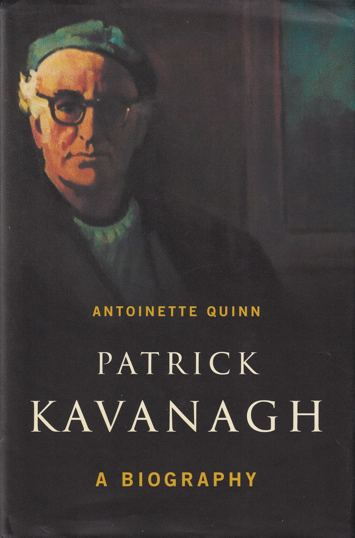 Patrick Kavanagh: A Biography by Antoinette Quinn