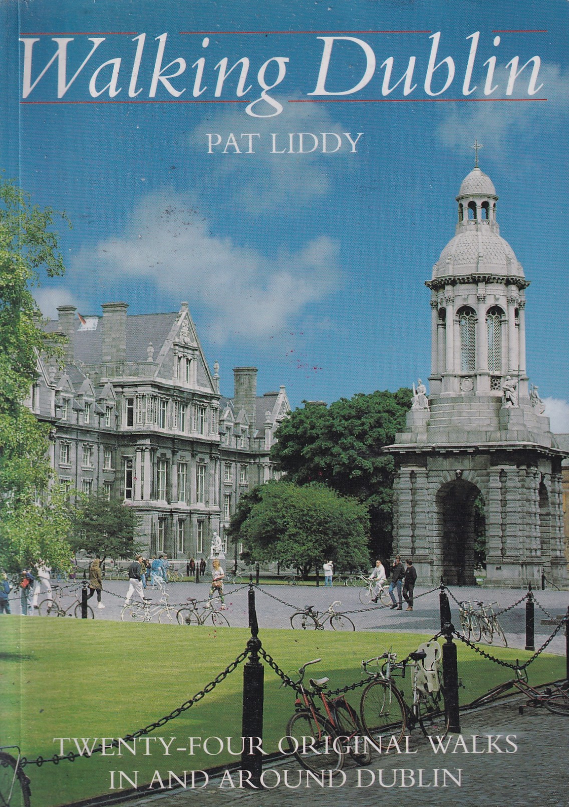 Walking Dublin: Twenty-four original walks in and around Dublin | Pat Liddy | Charlie Byrne's