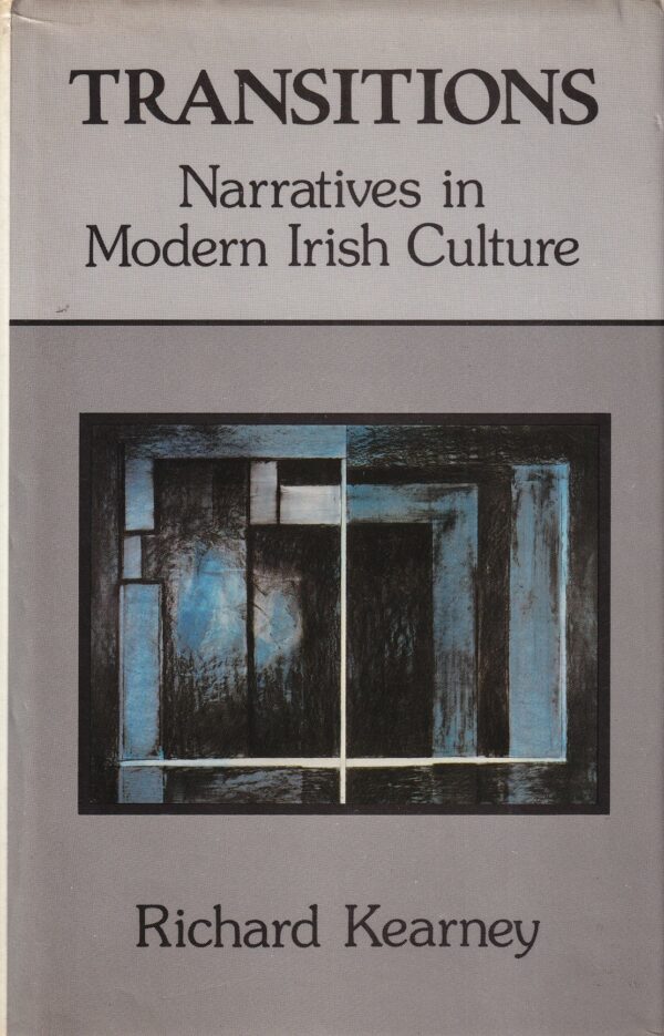 Transitions: Narratives in Modern Irish Culture
