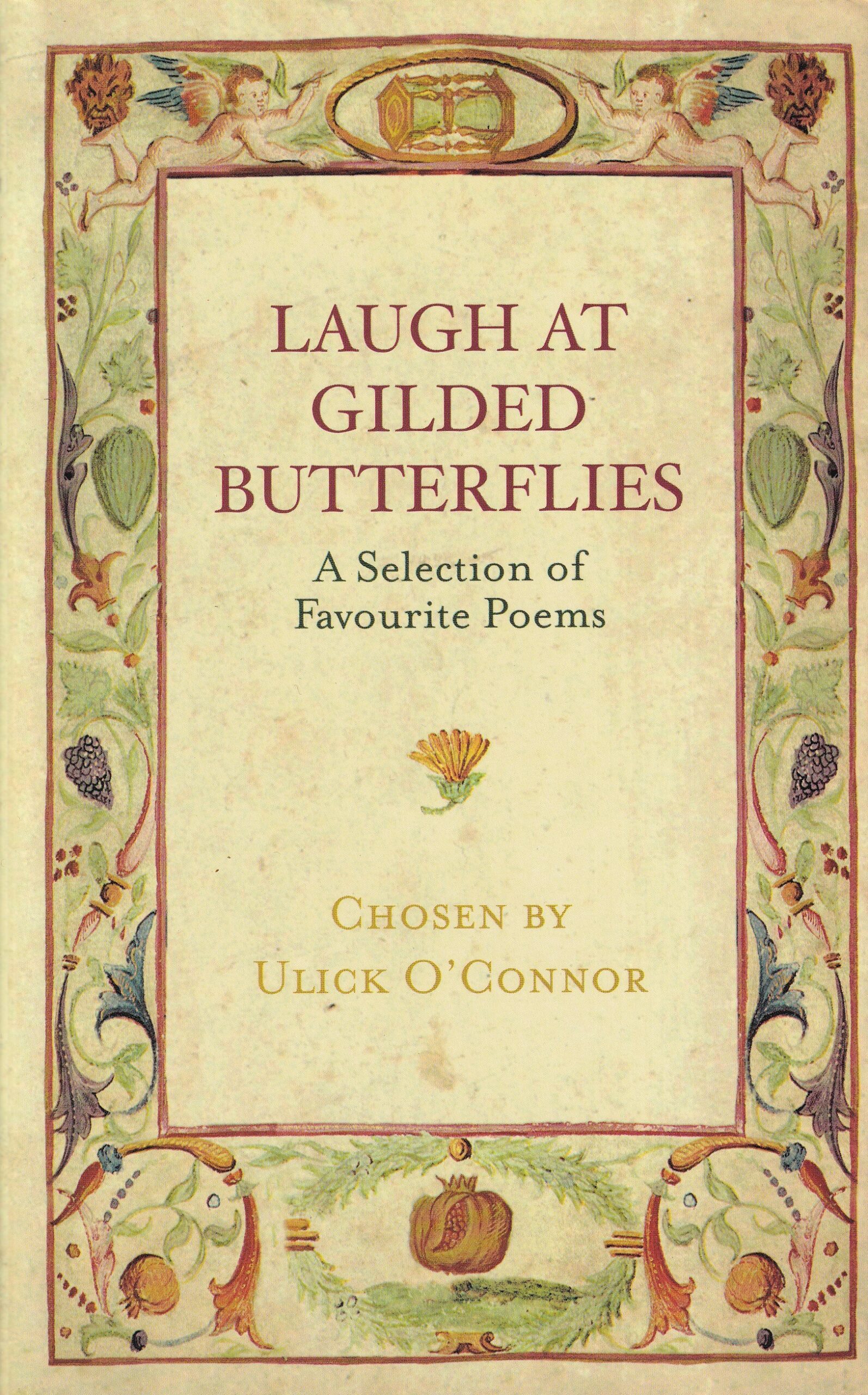 Laugh at Gilded Butterflies: A Selection of Favourite Poems | Ulick O'Connor (ed.) | Charlie Byrne's