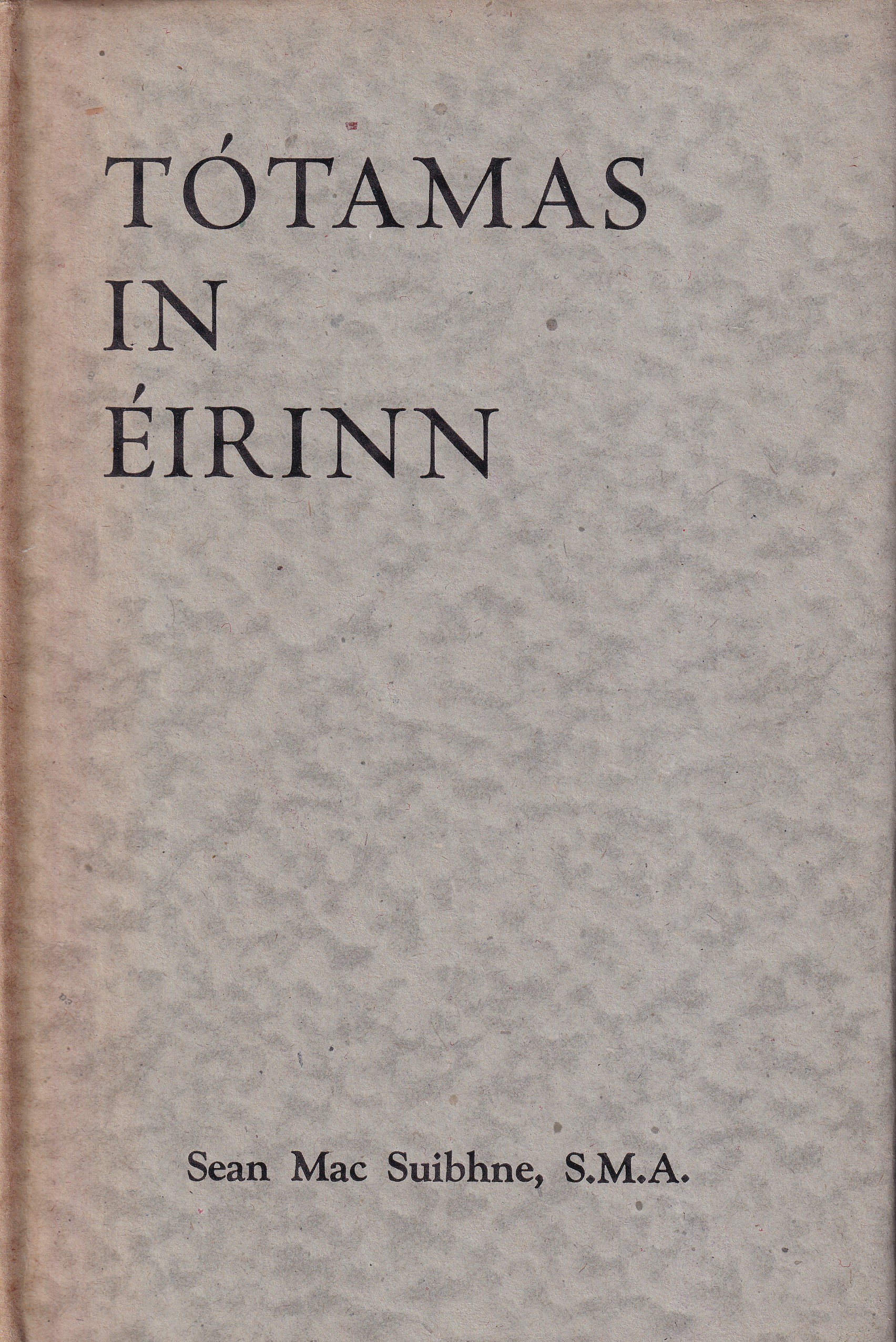 Tótamas in Éirinn by Seán Mac Suibhne S.m.a.