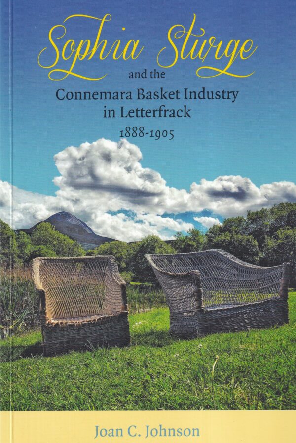 Sophia Sturge and the Connemara Basket Industry in Letterfrack 1888-1905