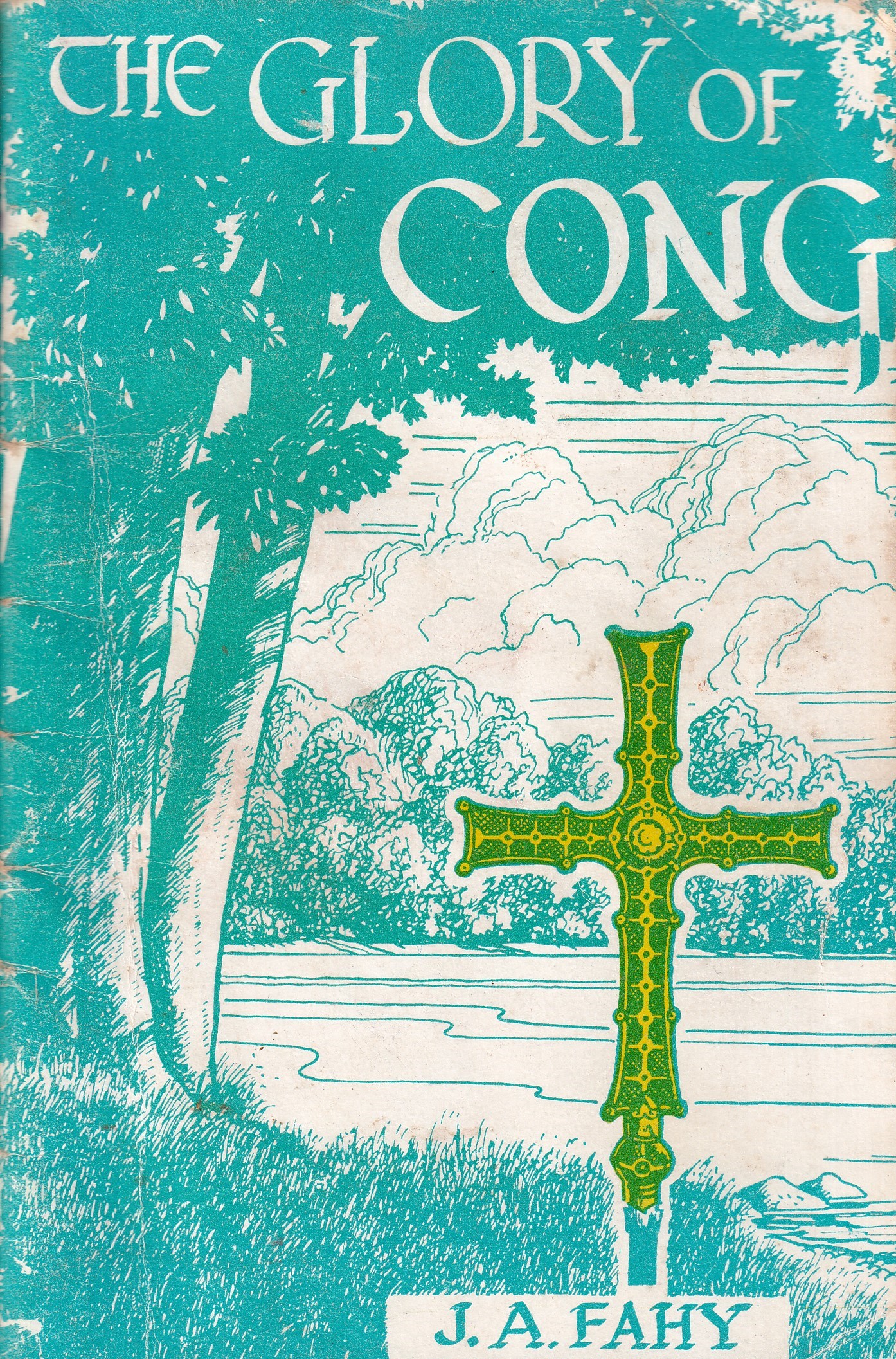 The Glory of Cong | J.A. Fahy | Charlie Byrne's