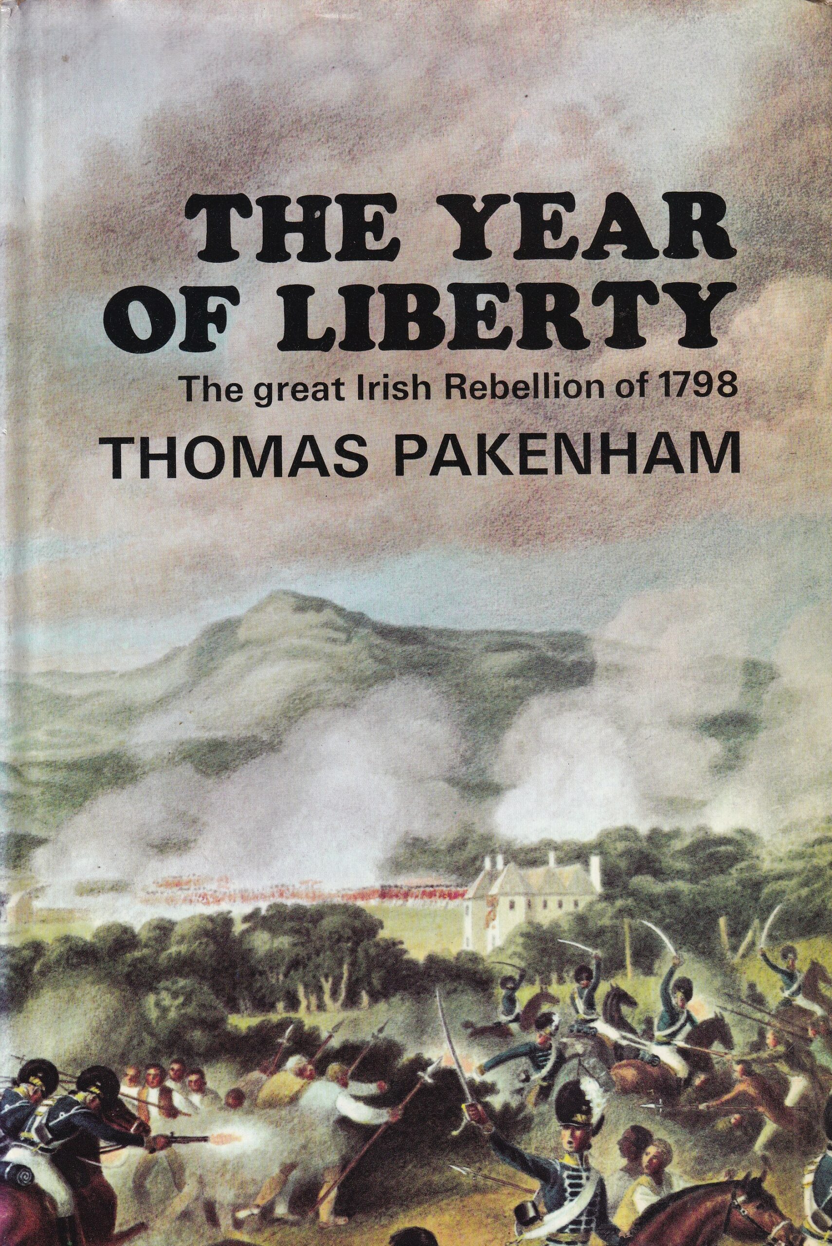 The Year of Liberty: The Great Irish Rebellion of 1798 | Thomas Pakenham | Charlie Byrne's