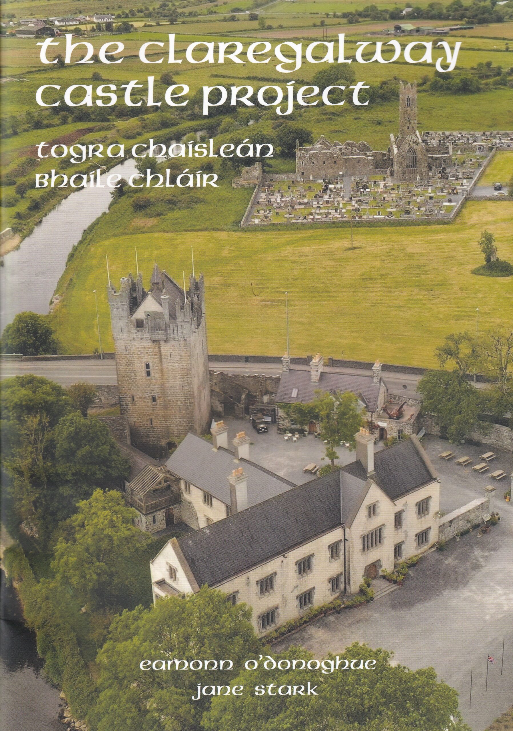 The Claregalway Castle Project | Eamonn O'Donoghue and Jane Stark | Charlie Byrne's