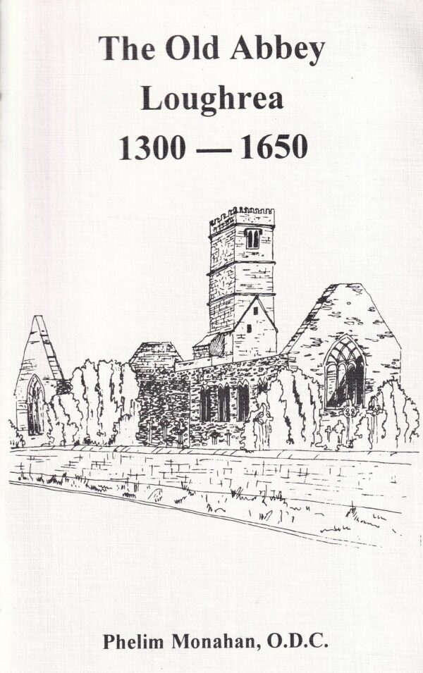 The Old Abbey, Loughrea 1300-1650