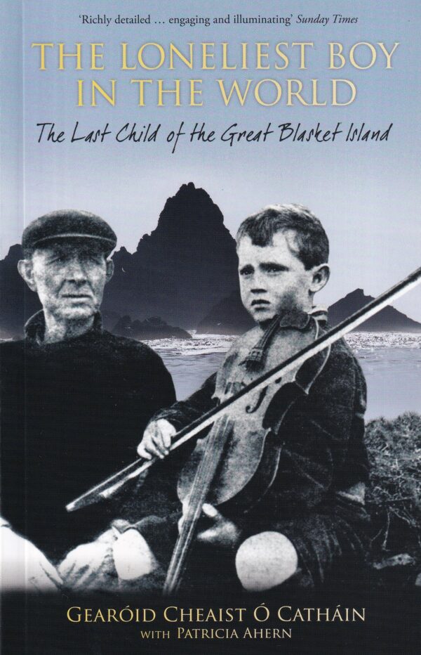 The Loneliest Boy in the World: The Last Child of the Great Blasket Island