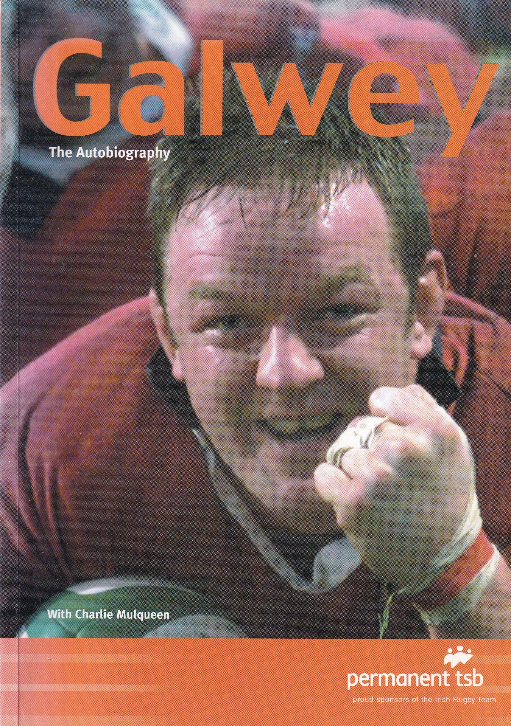Galwey – The Autobiography | Charlie Mulqueen, with Mick Galwey | Charlie Byrne's