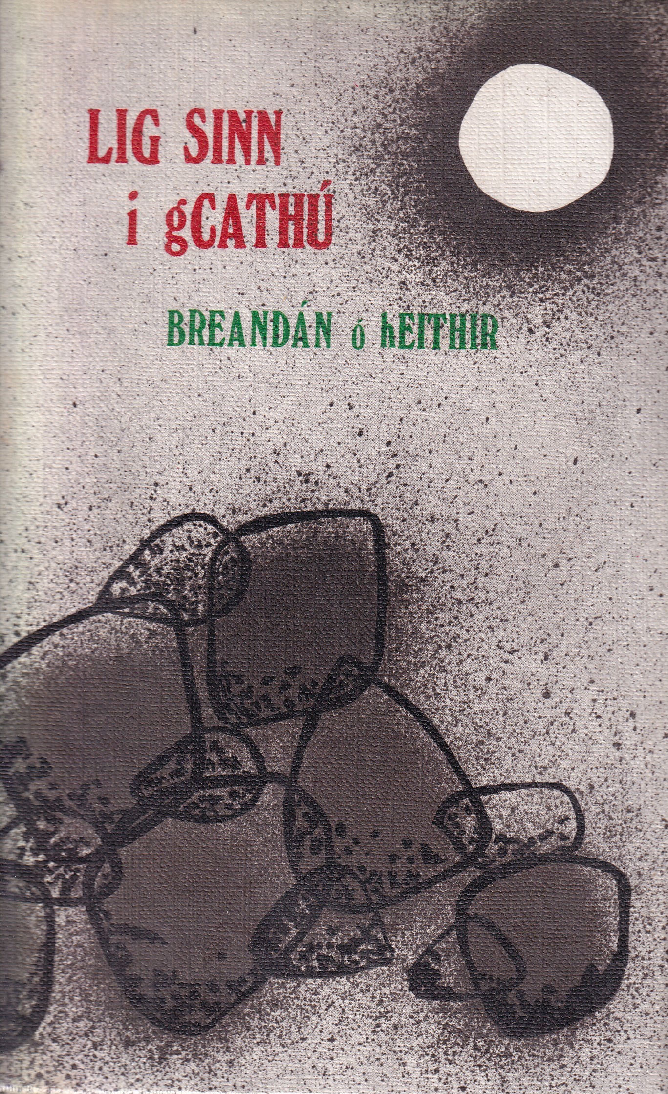 Lig Sin i gCathú by Breandán Ó Heithir