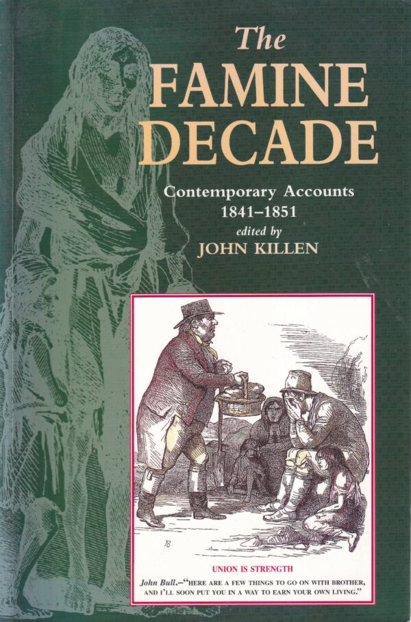 The Famine Decade: Contemporary Accounts, 1841-1851