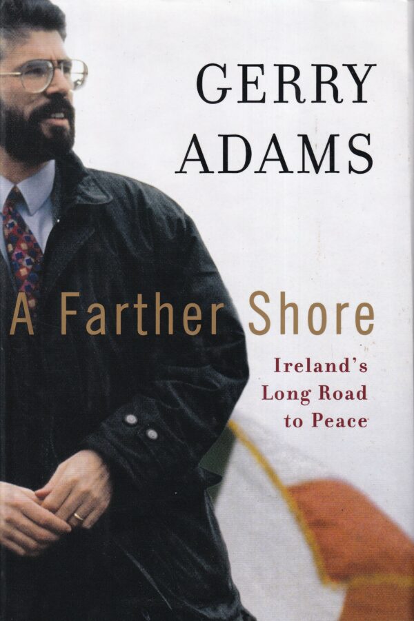 A Farther Shore: Ireland's Long Road to Peace