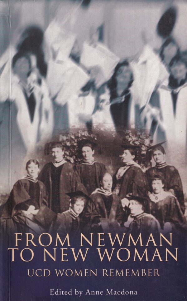 From Newman to New Woman: UCD Women Remember
