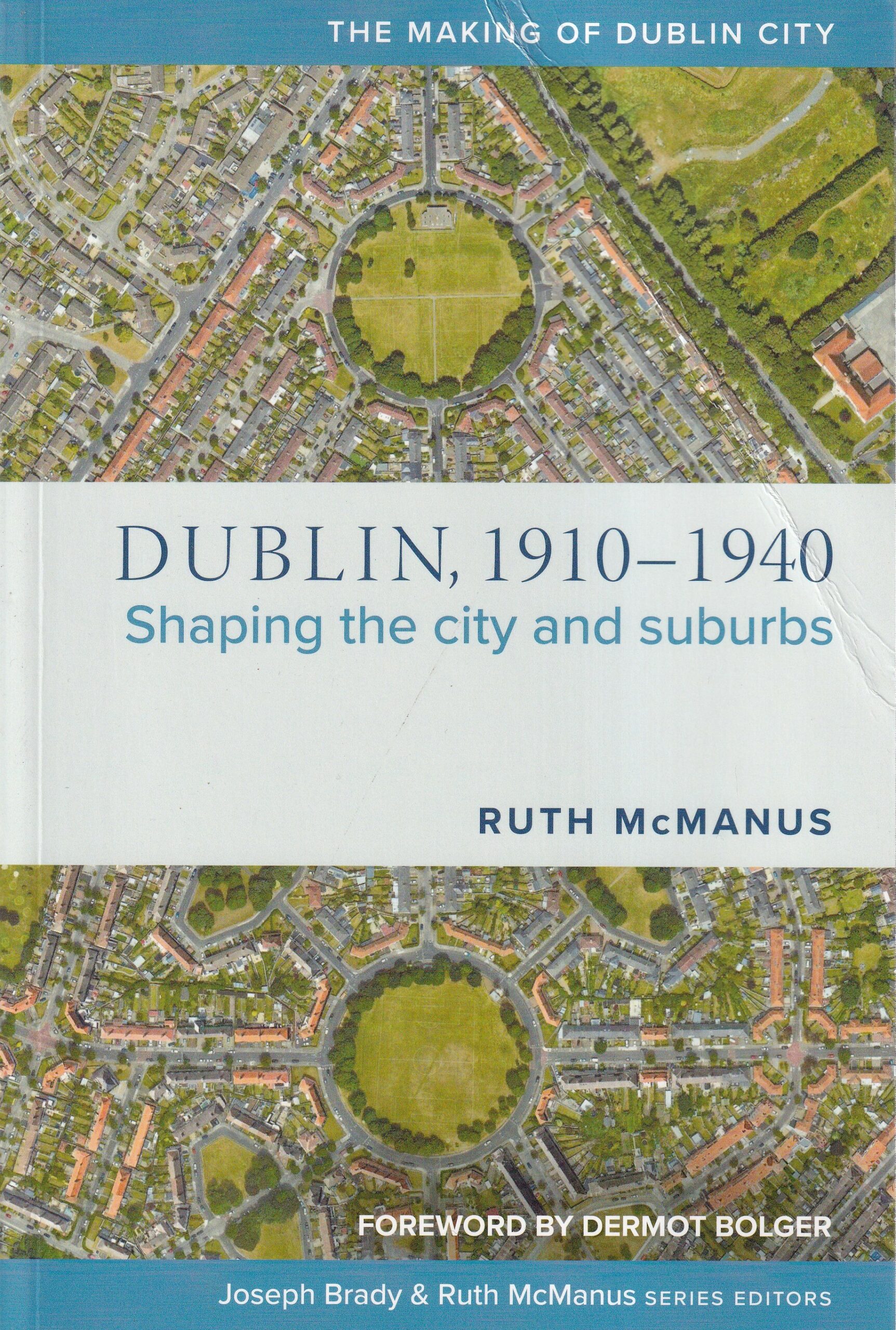 Dublin, 1910-1940: Shaping the city and suburbs | Ruth McManus | Charlie Byrne's