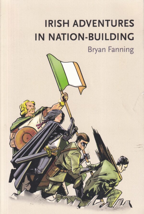 Irish adventures in nation building