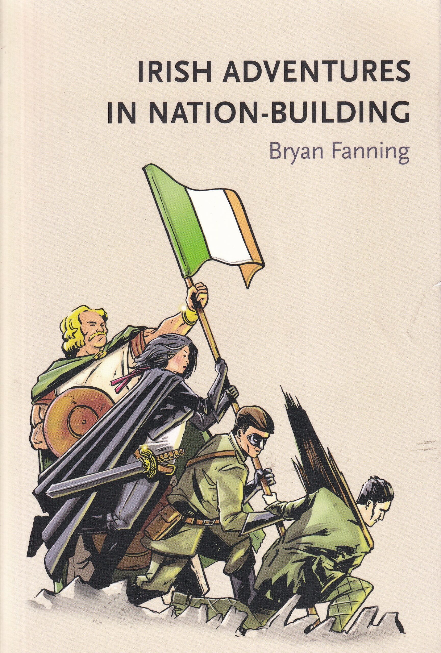 Irish adventures in nation building by Bryan Fanning