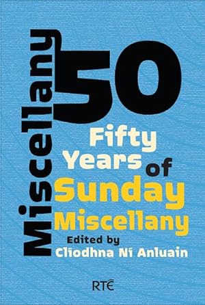 Miscellany 50: Fifty Years of Sunday Miscellany | Clíodhna Ní Anluain | Charlie Byrne's