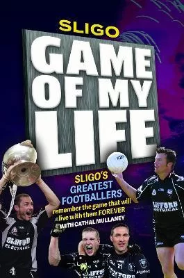 Sligo: Game of My Life | Cathal Mullaney | Charlie Byrne's