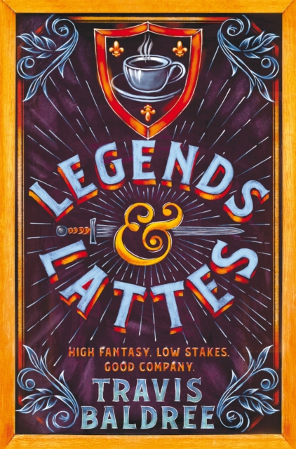 Legends & Lattes | Travis Baldree | Charlie Byrne's