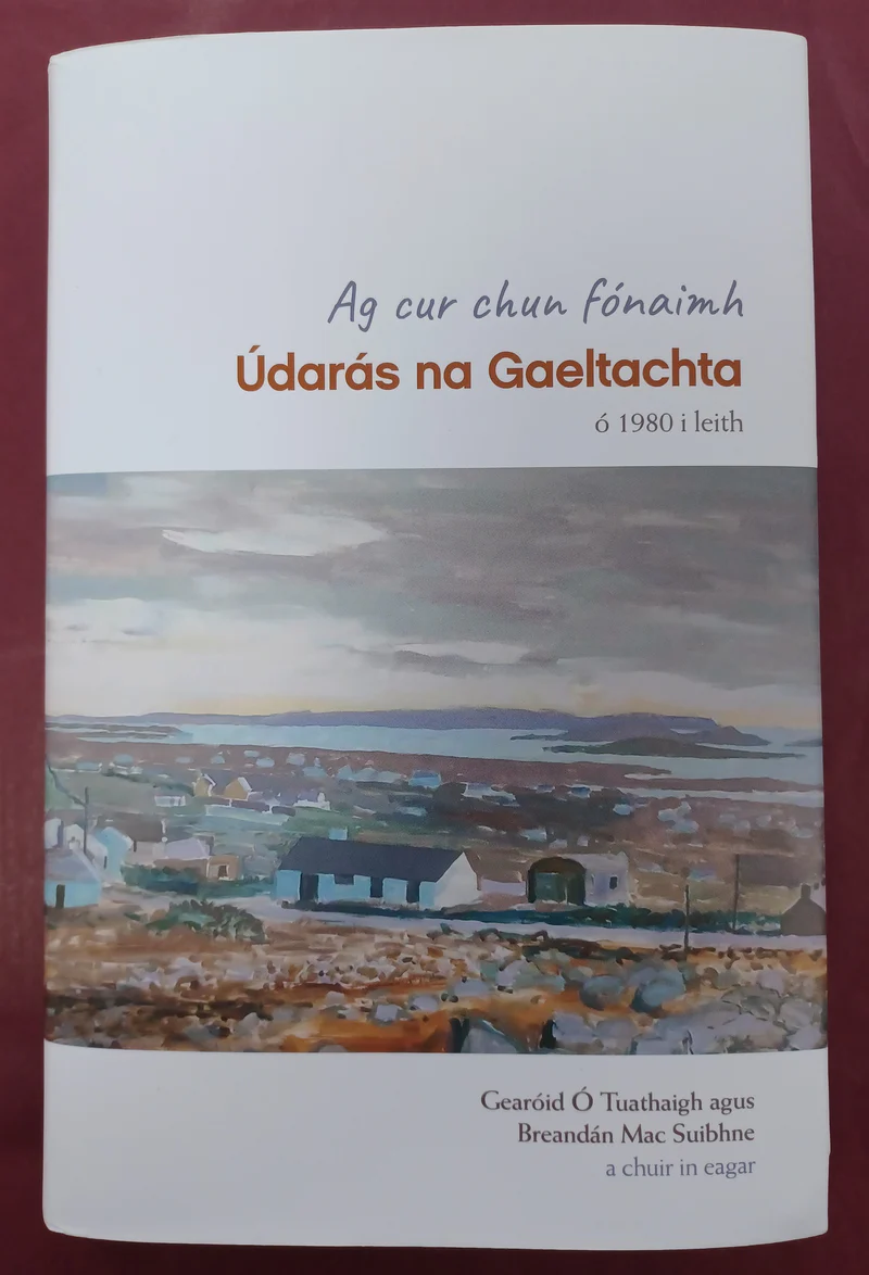 Ag Cur Chun Fónaimh by Gearóid Ó Tuathaigh agus Breandán Mac Suibhne