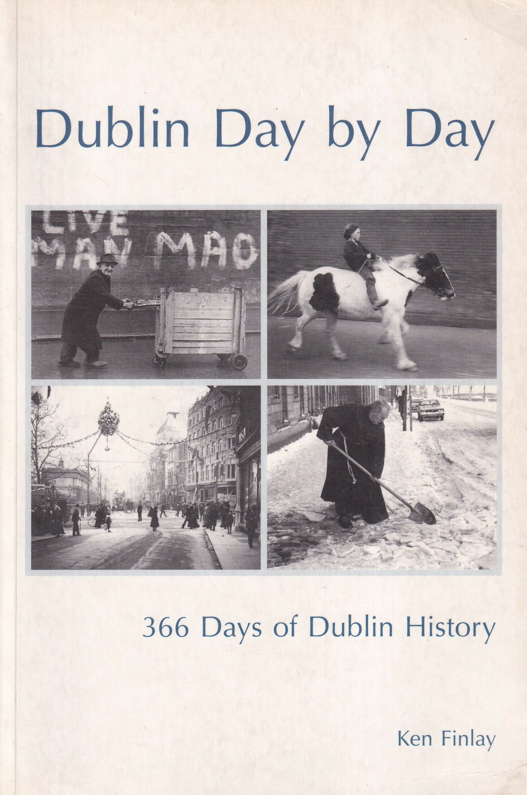 Dublin Day by Day: 366 Days of Dublin History | Ken Finlay | Charlie Byrne's