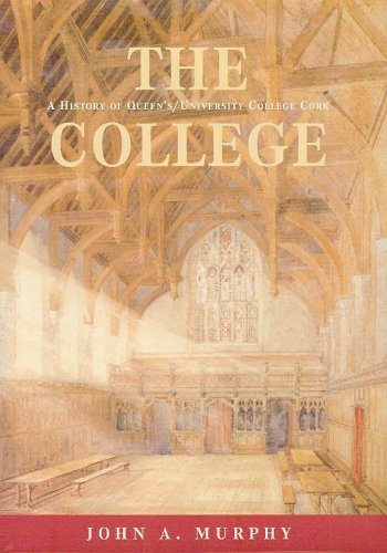 The College: A history of Queen’s/ University College Cork | John A. Murphy | Charlie Byrne's