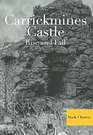 Carrickmines Castle: Rise and Fall | Mark Clinton | Charlie Byrne's
