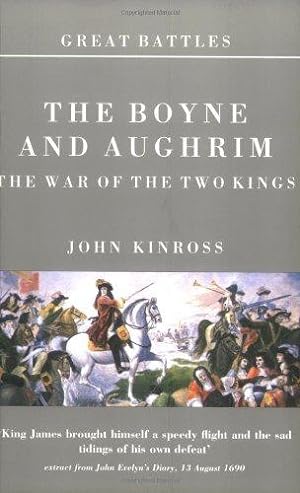 The Boyne and Aughrim: The War of the Two Kings | John Kinross | Charlie Byrne's