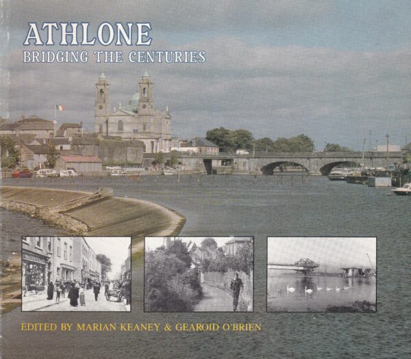 Athlone: Bridging the Centuries