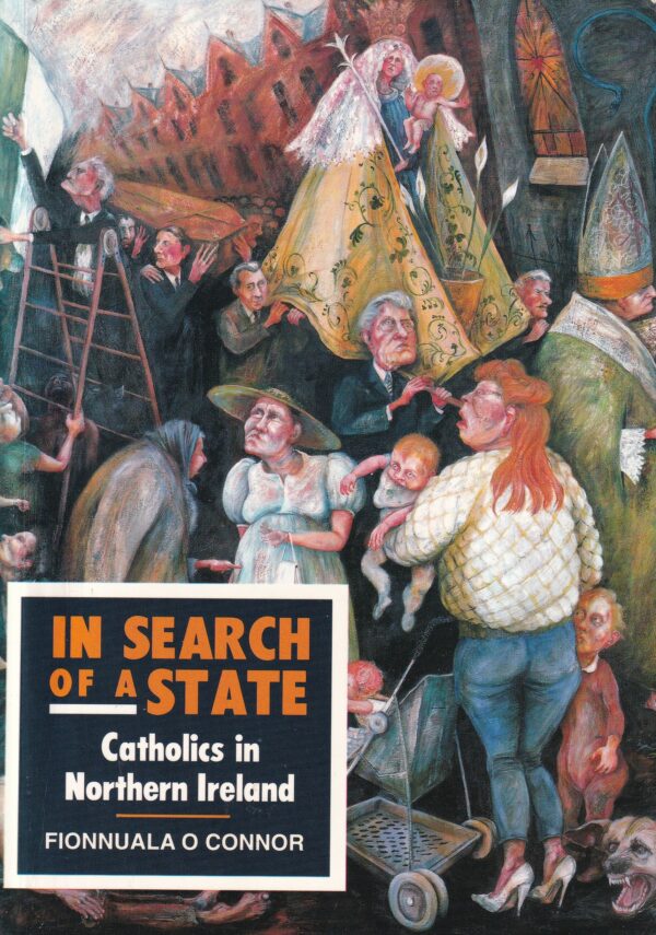 In Search of a State: Catholics in Northern Ireland