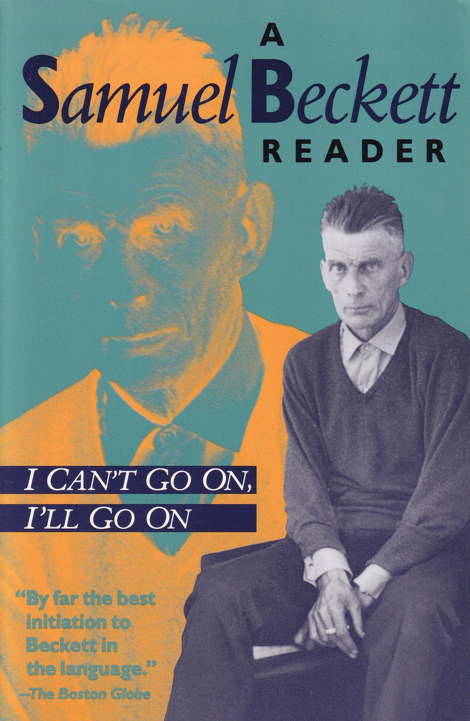 I Can’t Go On, I’ll Go On: A Samuel Beckett Reader | Samuel Beckett | Charlie Byrne's