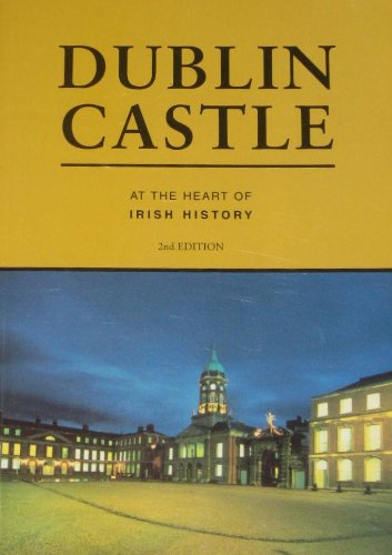 Dublin Castle: At the Heart of Irish Society | Denis McCarthy | Charlie Byrne's