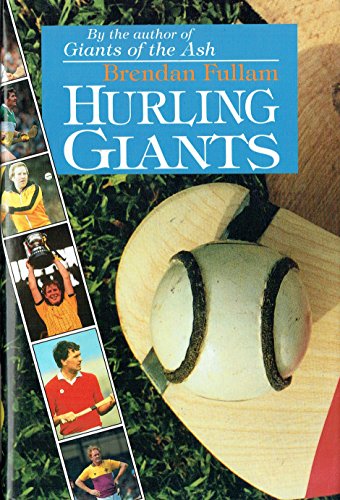 Hurling Giants by Brendan Fullam
