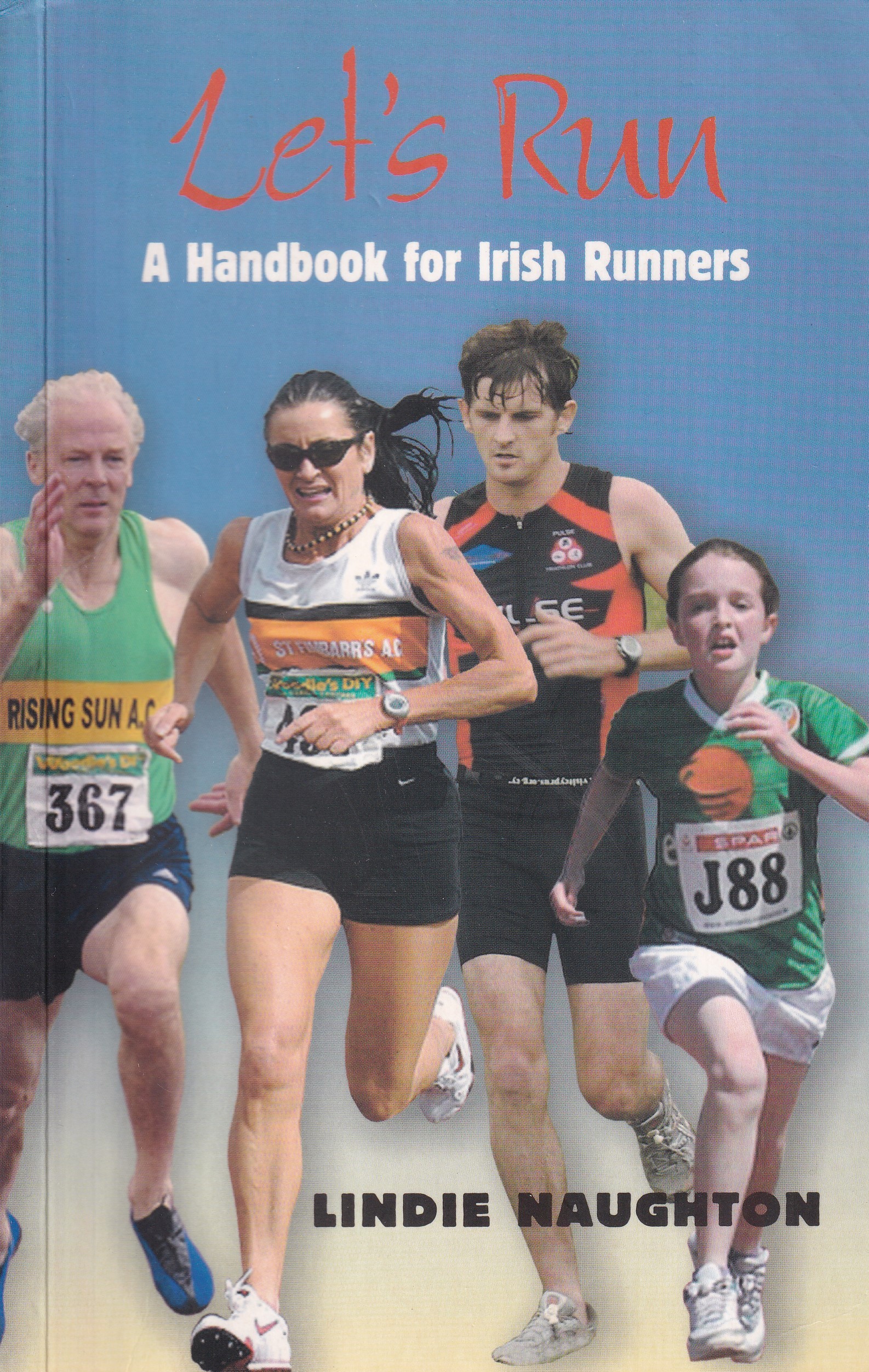 Let’s Run: A Handbook for Irish Runners | Lindie Naughton | Charlie Byrne's