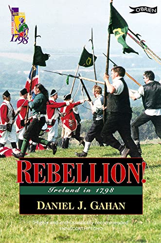 Rebellion! Ireland in 1798 | Daniel J. Gahan | Charlie Byrne's