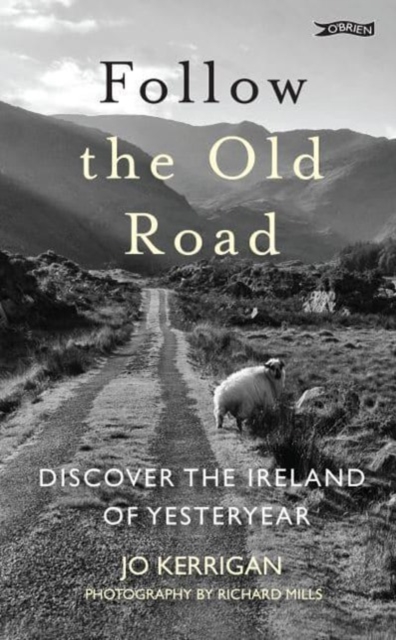 Follow the Old Road by Jo Kerrigan