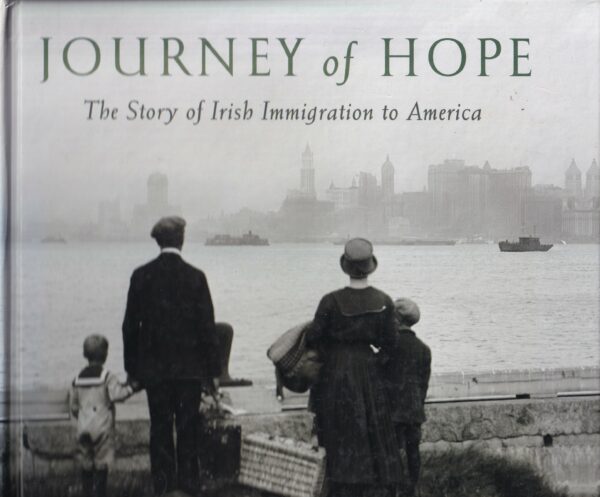 Journey of Hope: The Story of Irish Immigration to America