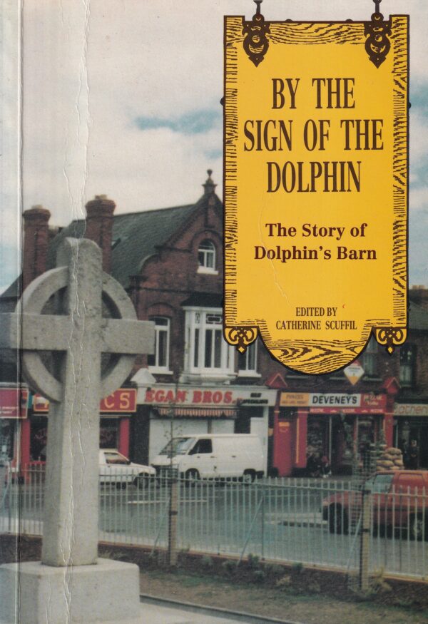 By the Sign of the Dolphin: The Story of Dolphin's Barn