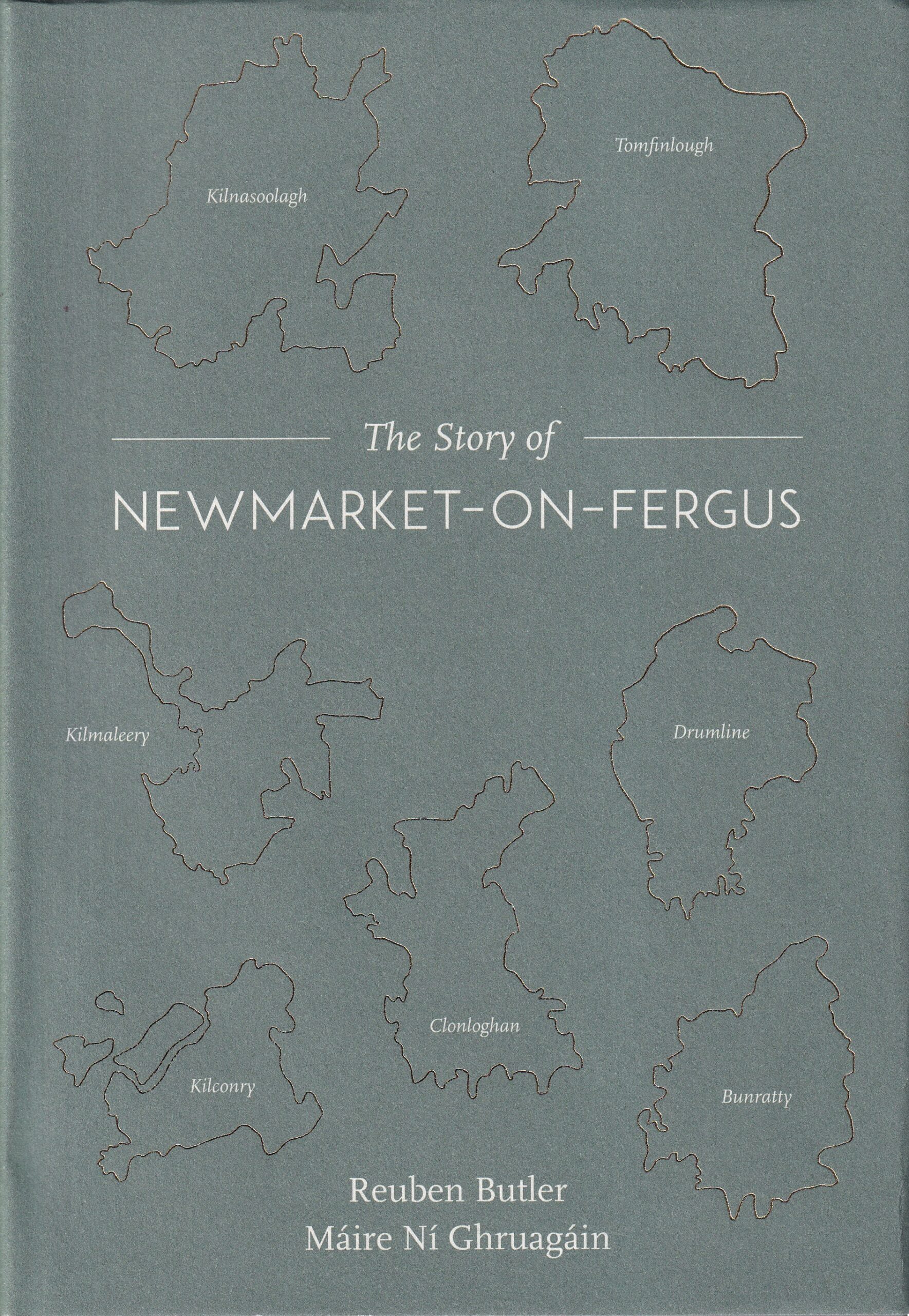 The Story of Newmarket-on-Fergus by Reuben Butler and Máire Ní Ghruagáin